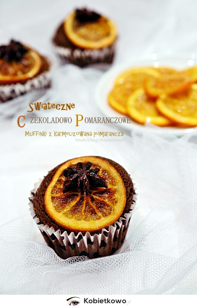 Czekoladowo- pomarańczowe muffinki z karmelizowaną pomarańczą. [PRZEPIS]