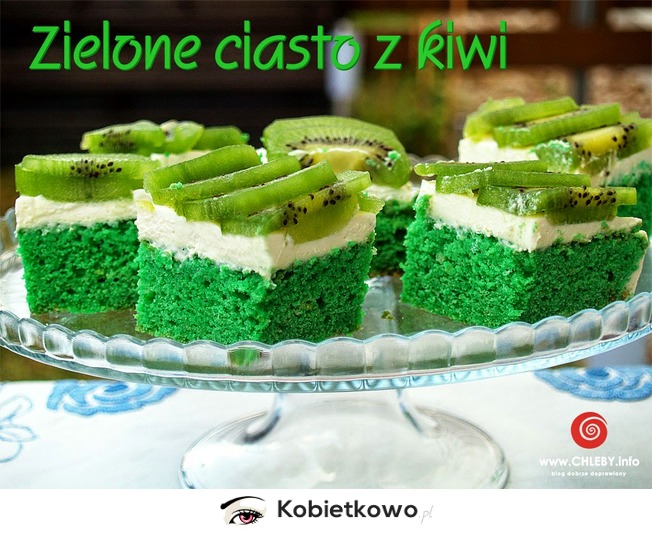 Zielone ciasto cytrynowe z kiwi. ROZKOSZ DLA DUSZY I CIAŁA [Przepis]