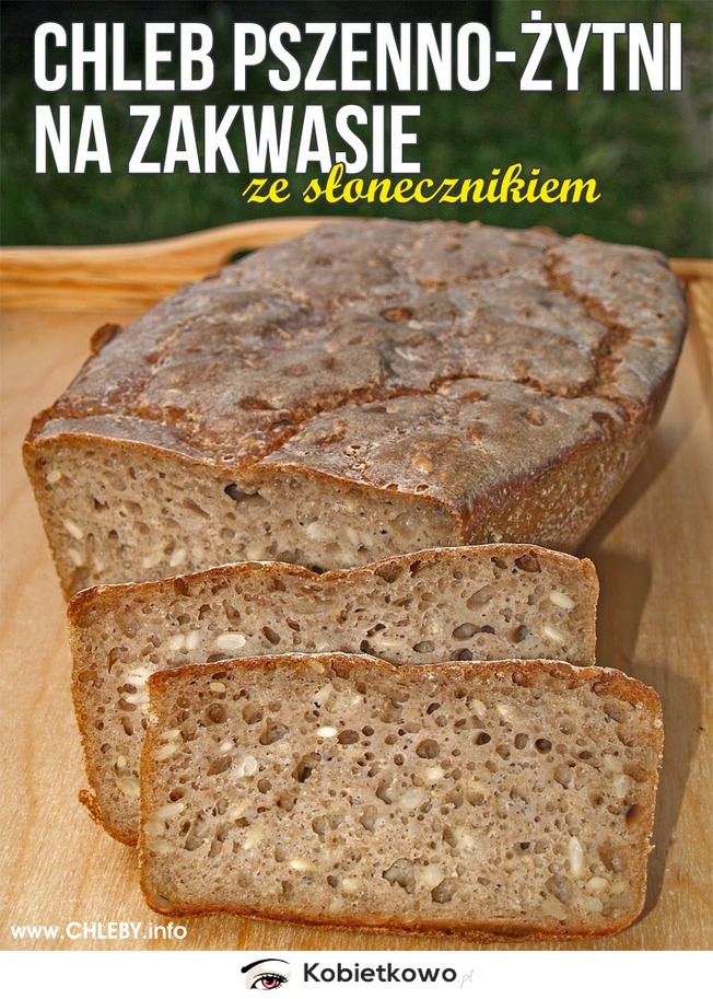 Chleb pszenno-żytni na zakwasie ze słonecznikiem [PRZEPIS]